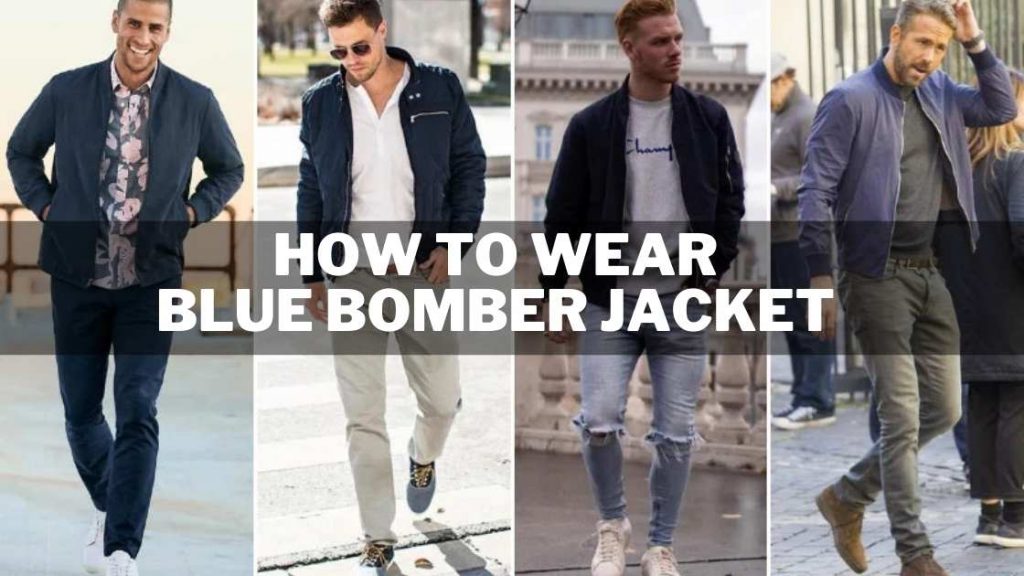 How to Wear Blue Bomber Jacket