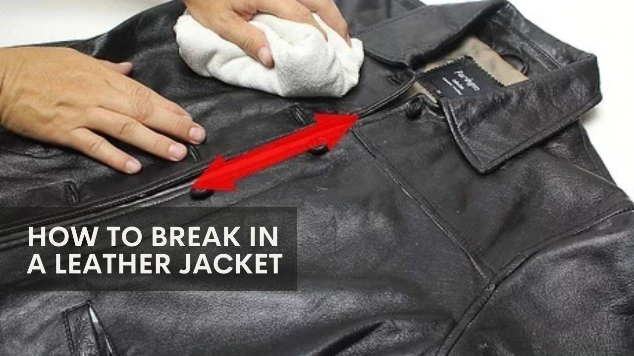 HOW TO BREAK IN A LEATHER JACKET