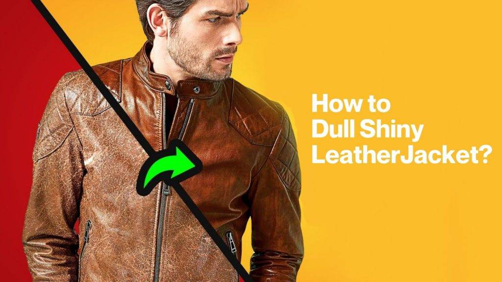 How to Dull Shiny Leather Jacket