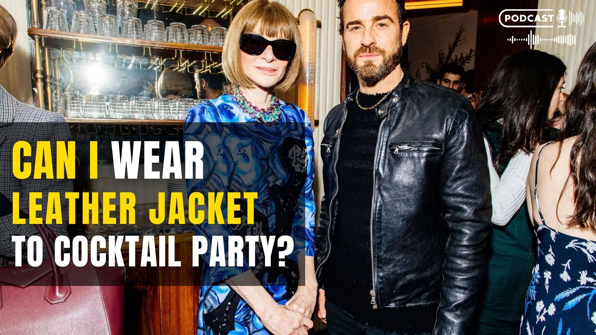 Can I wear a Leather Jacket to a Cocktail Party