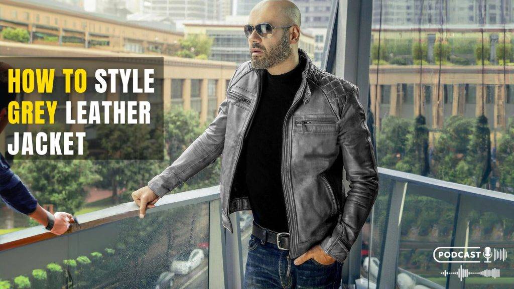 How to wear a Grey Leather Jacket