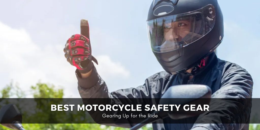 Best Motorcycle Safety Gear