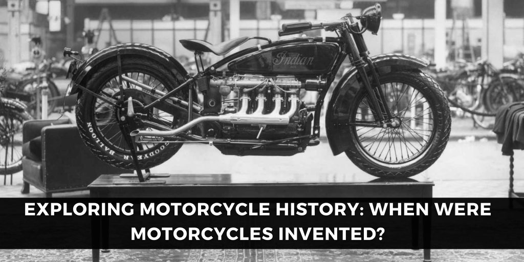 Exploring Motorcycle History When Were Motorcycles Invented