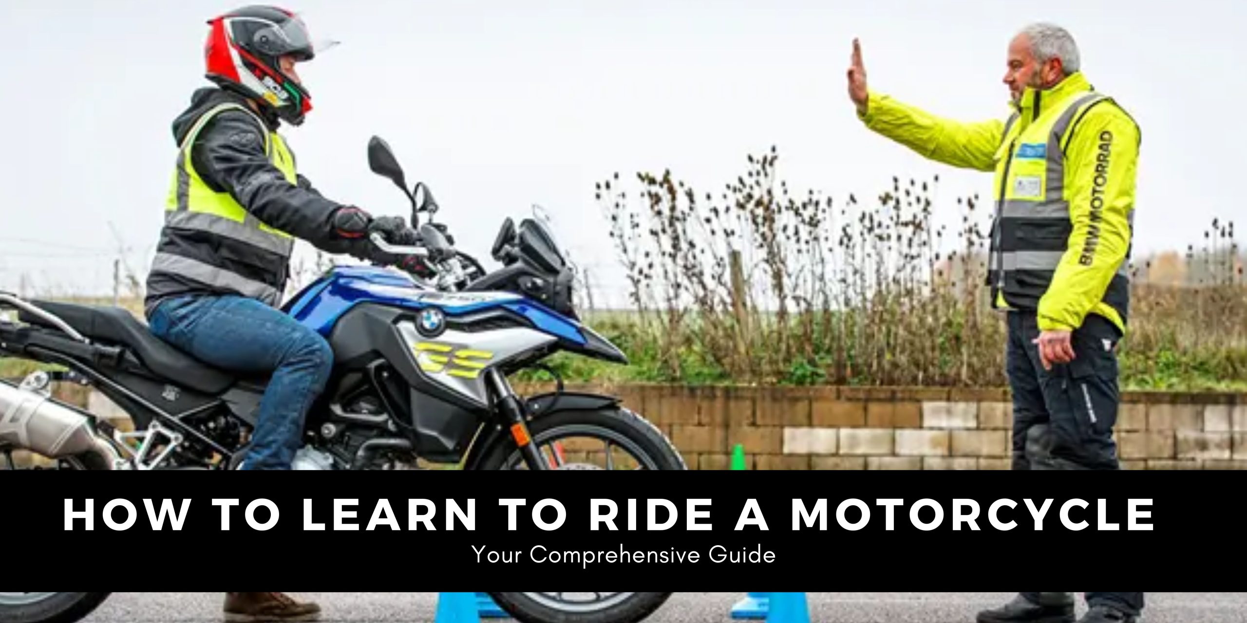 How to Learn to Ride a Motorcycle