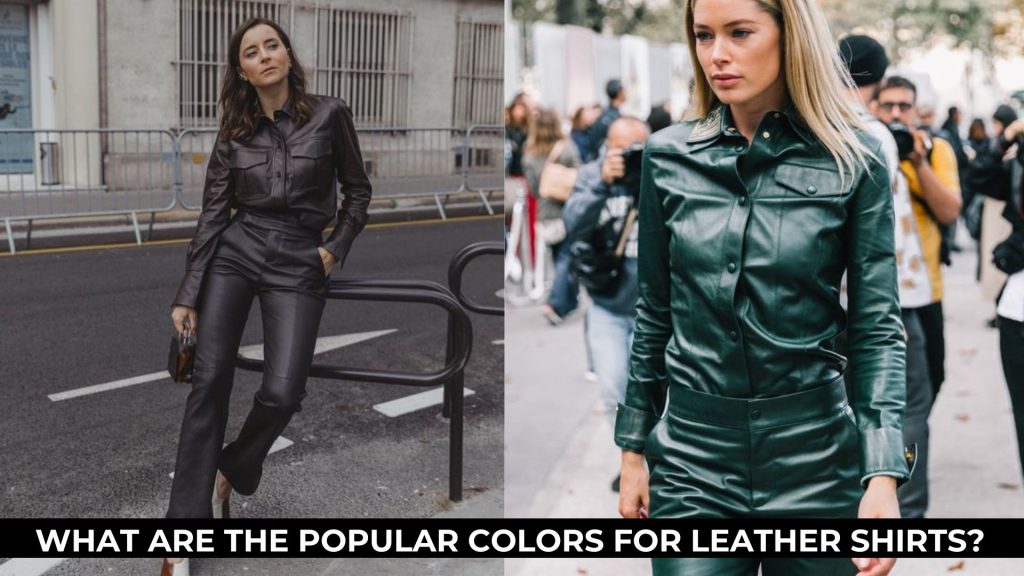 What are the Popular Colors for Leather Shirts